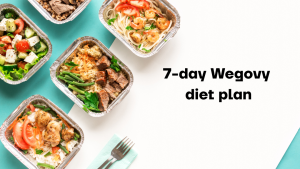 Wegovy diet plan for weight loss and muscle maintenance Wegovy diet plan for weight loss and muscle maintenance